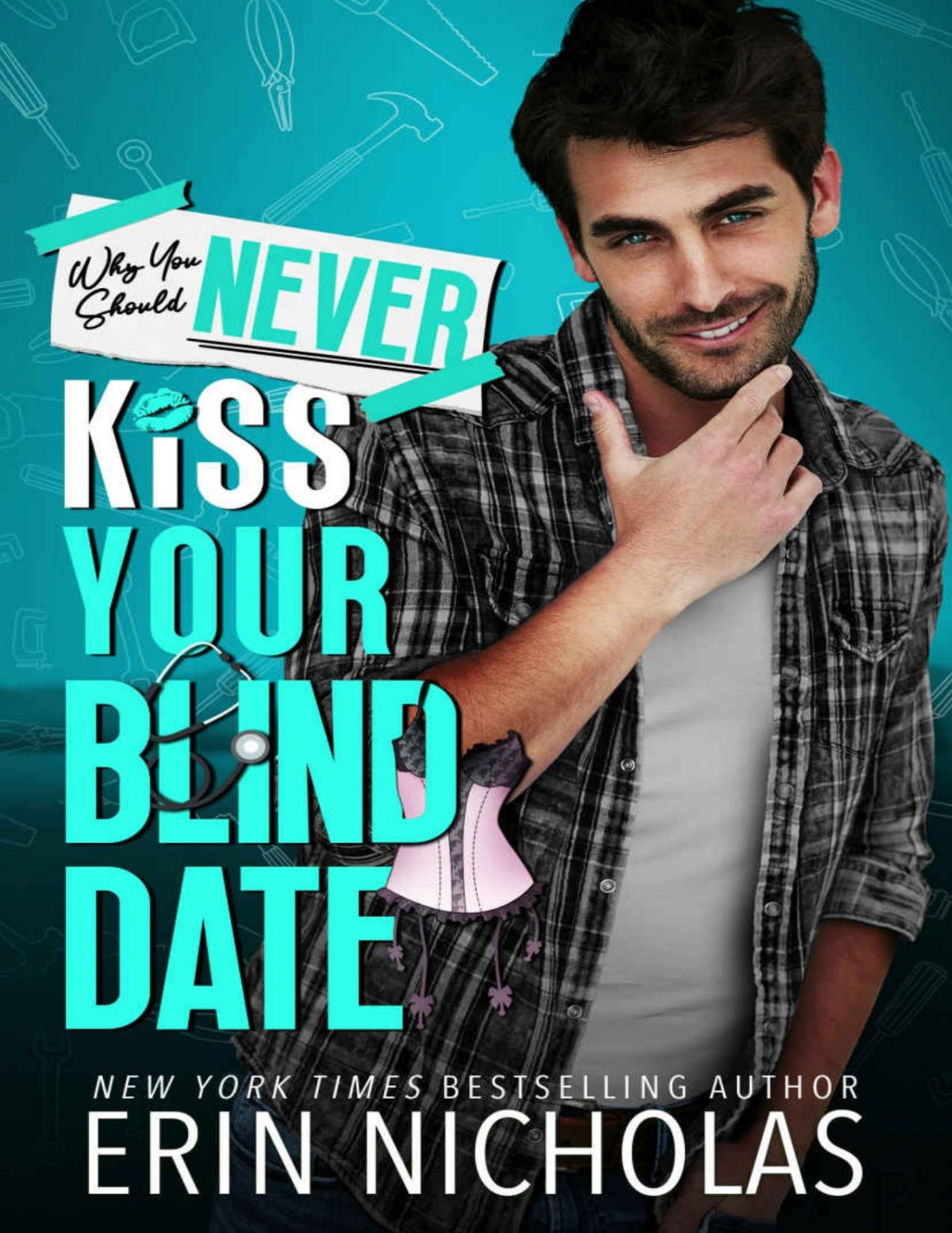 Why You Should Never Kiss Your Blind Date Erin Nicholas