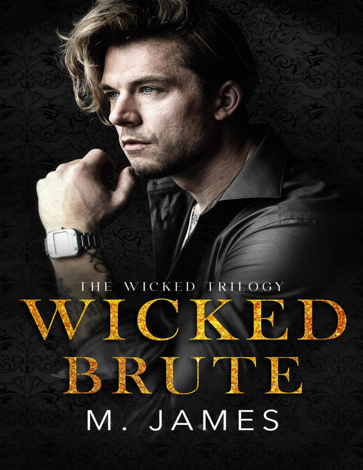 Wicked Brute Wicked Trilogy Book 1 M James