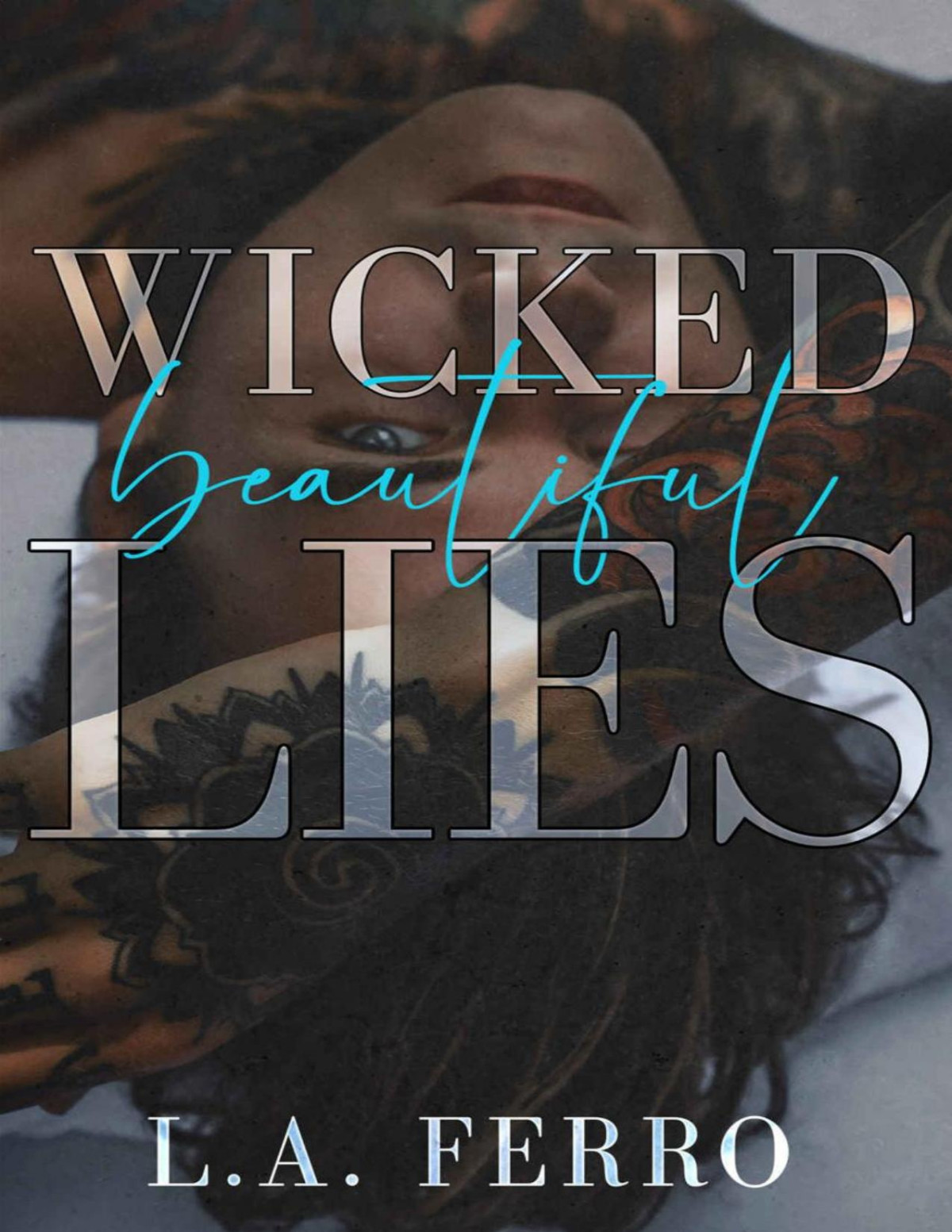 Wicked Beautiful Lies A Taboo Romance La Ferro