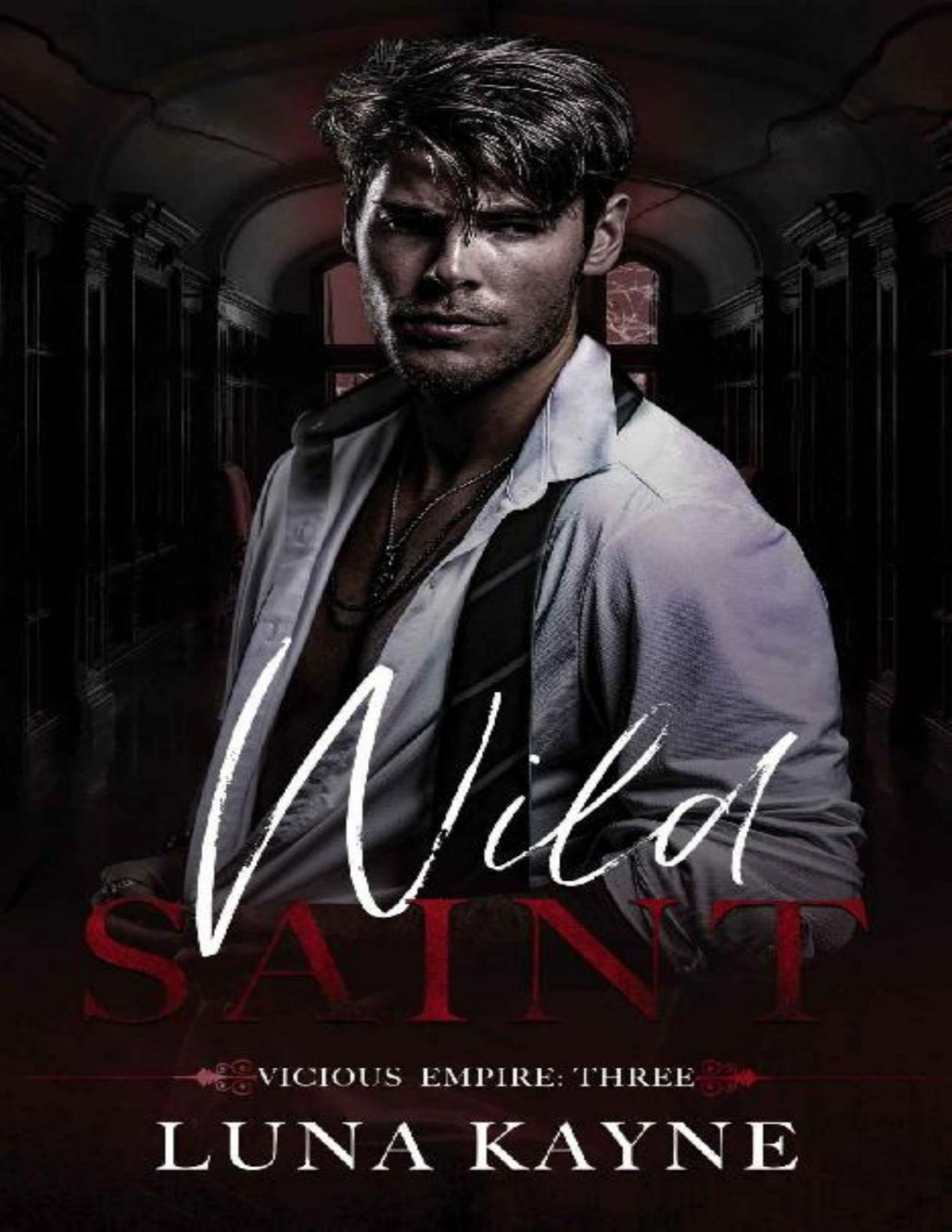 Wild Saint Vicious Empire Book 3 Luna Kayne