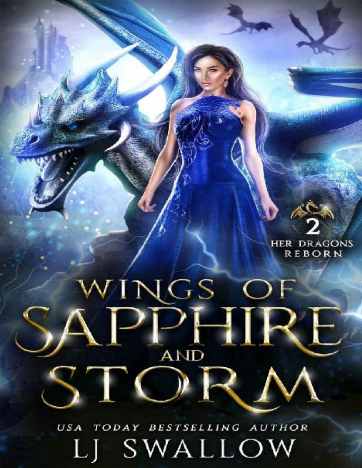 Wings Of Sapphire And Storm A Dragon Shifter Fantasy Romance Her Dragons Reborn Book 2 Lj Swallow