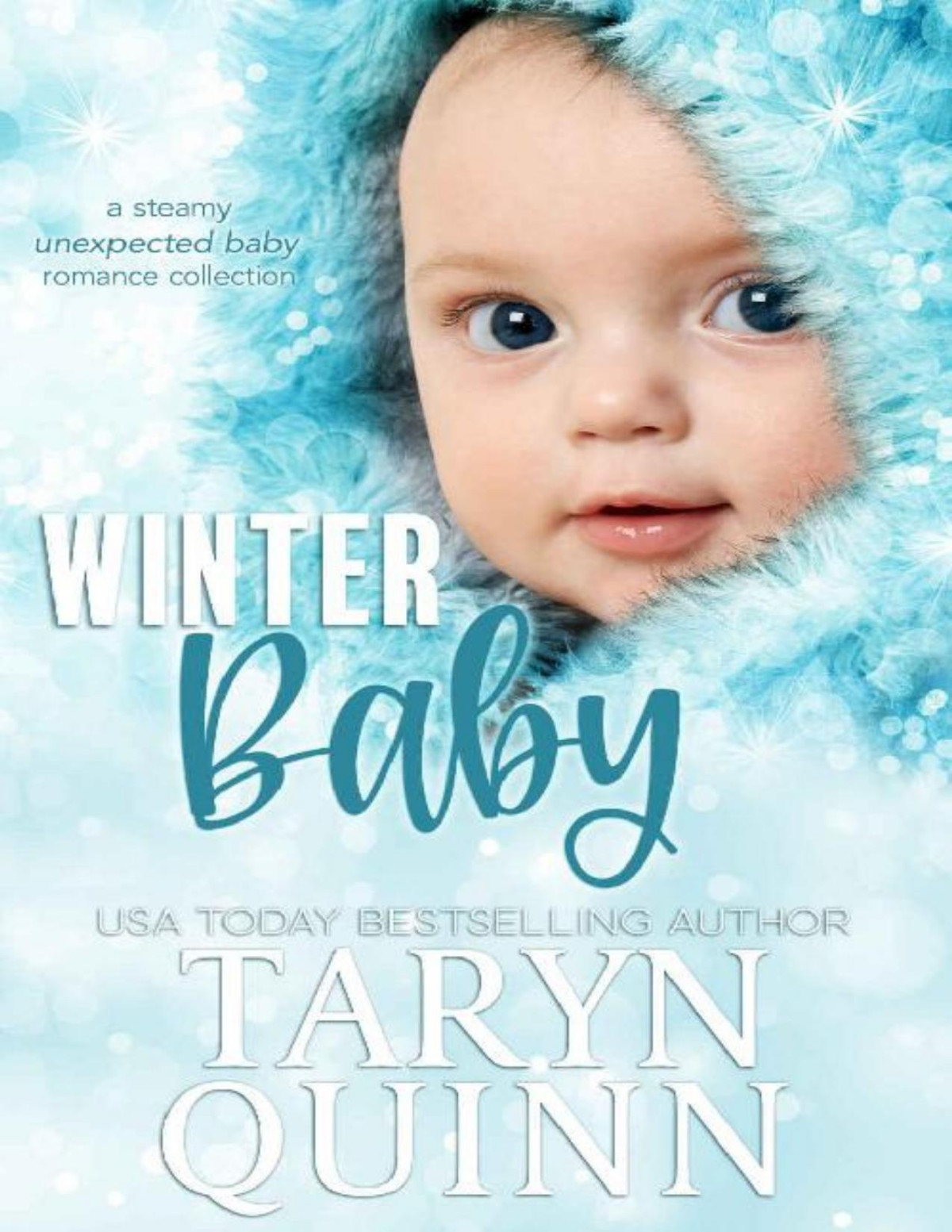 Winter Baby A Steamy Unexpected Baby Romance Collection Taryn Quinn