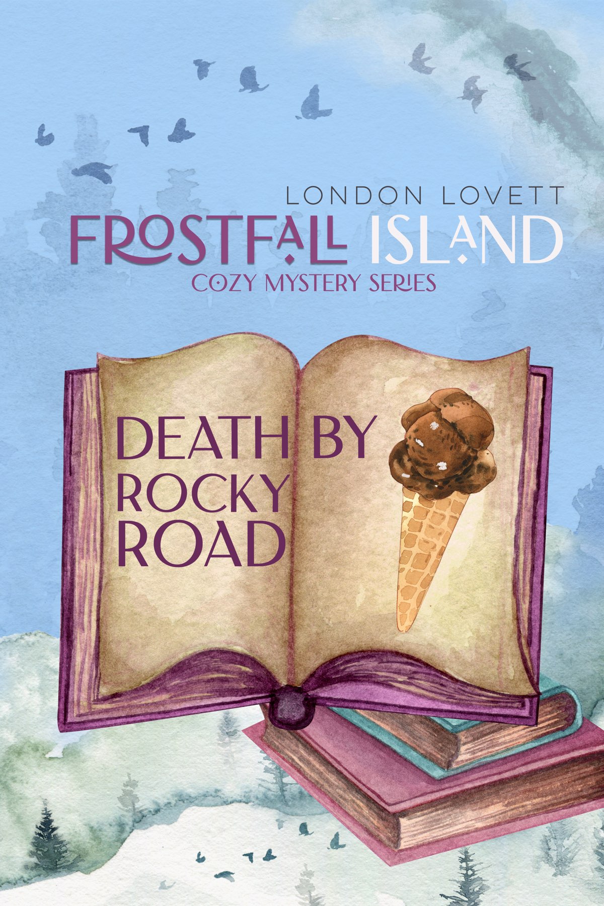 Death By Rocky Road Frostfall Island Cozy Mystery 2 1st London Lovett