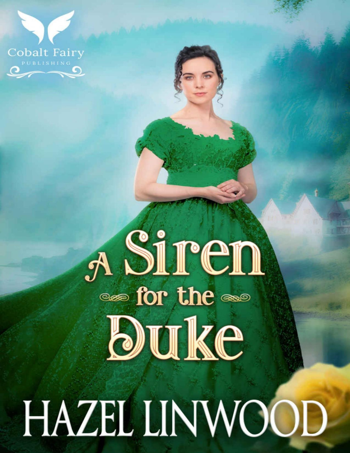 A Siren For The Duke A Historical Regency Romance Novel Hazel Linwood