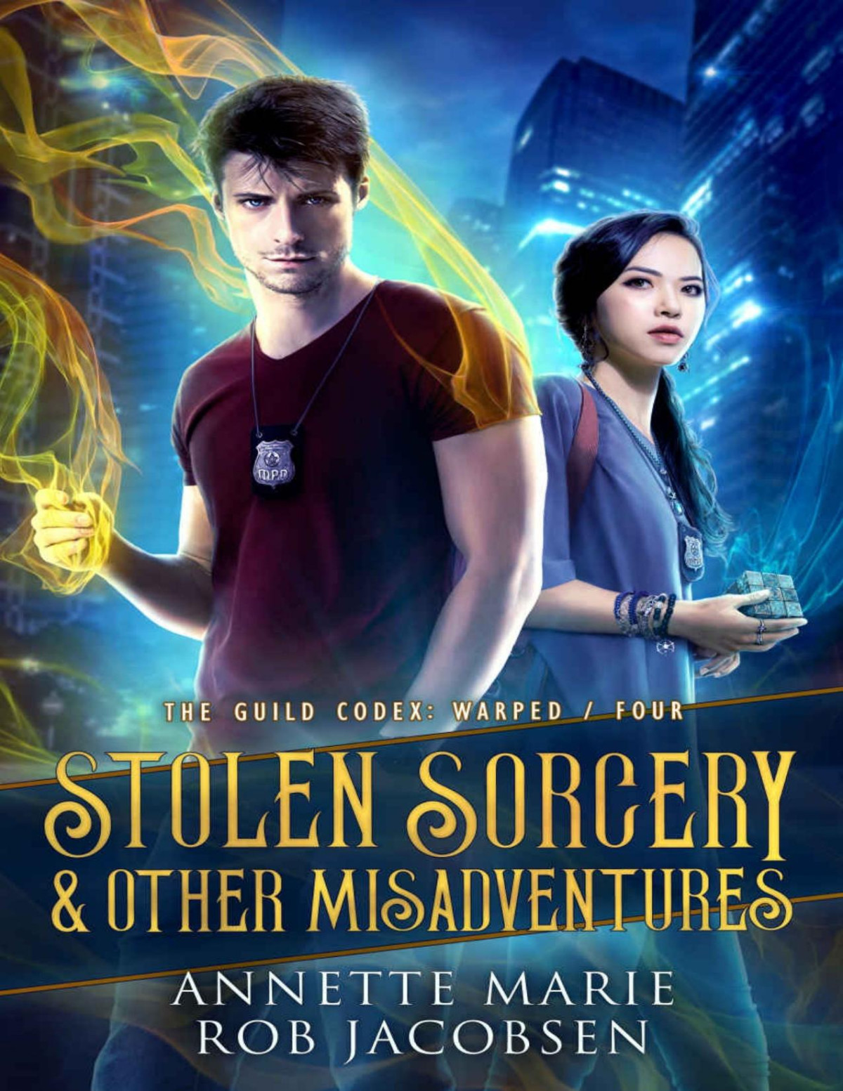 Stolen Sorcery Other Misadventures The Guild Codex Warped Book 4 Annette Marie Rob Jacobsen