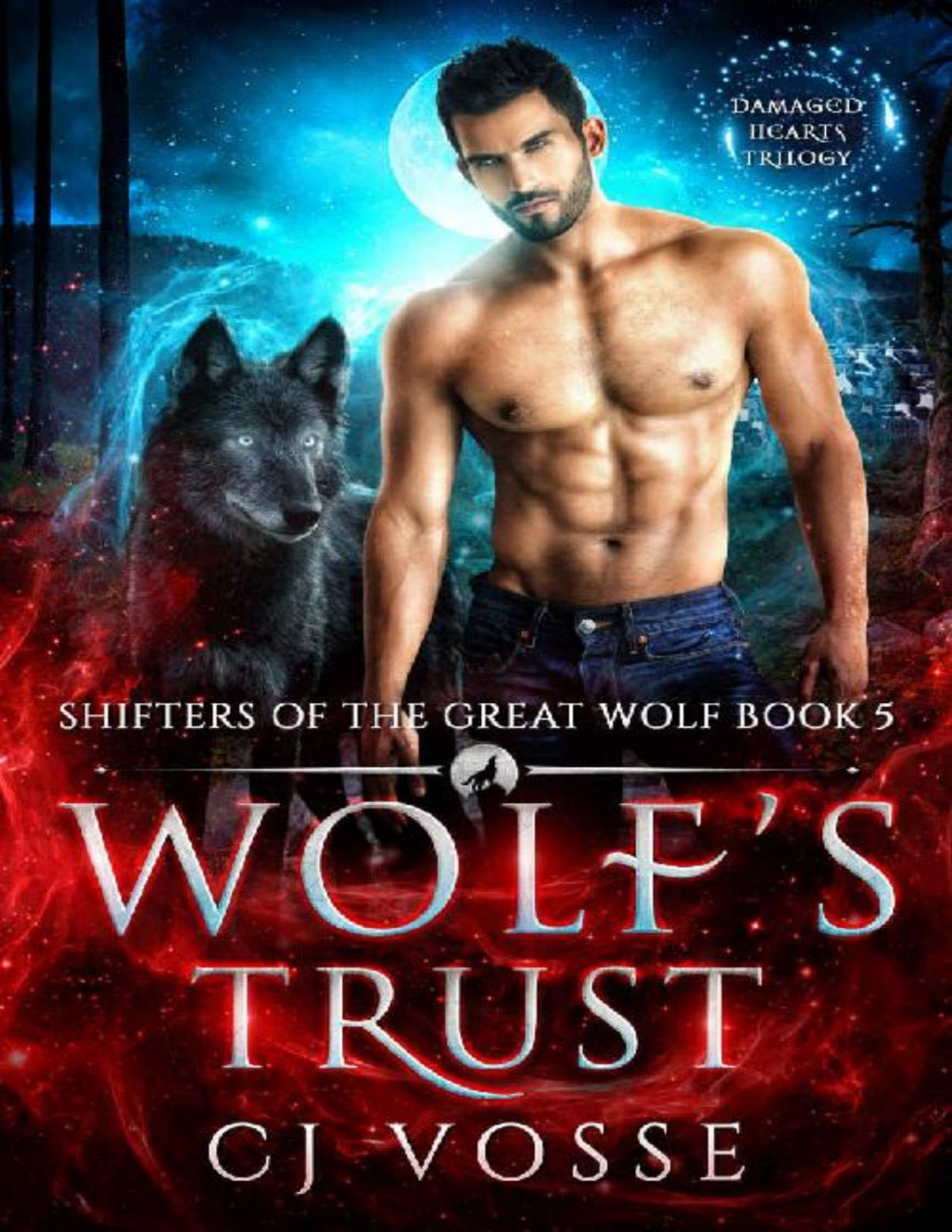 Wolfs Trust Damaged Hearts Trilogy Shifters Of The Great Wolf Book 5 Cj Vosse