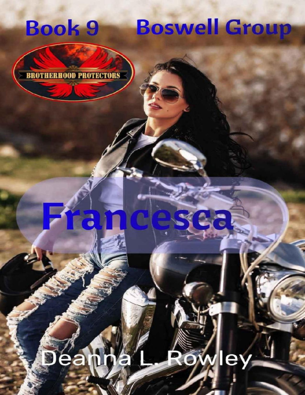 Francesca Brotherhood Protectors World Boswell Group Book 9 Deanna L Rowley Brotherhood Protectors World