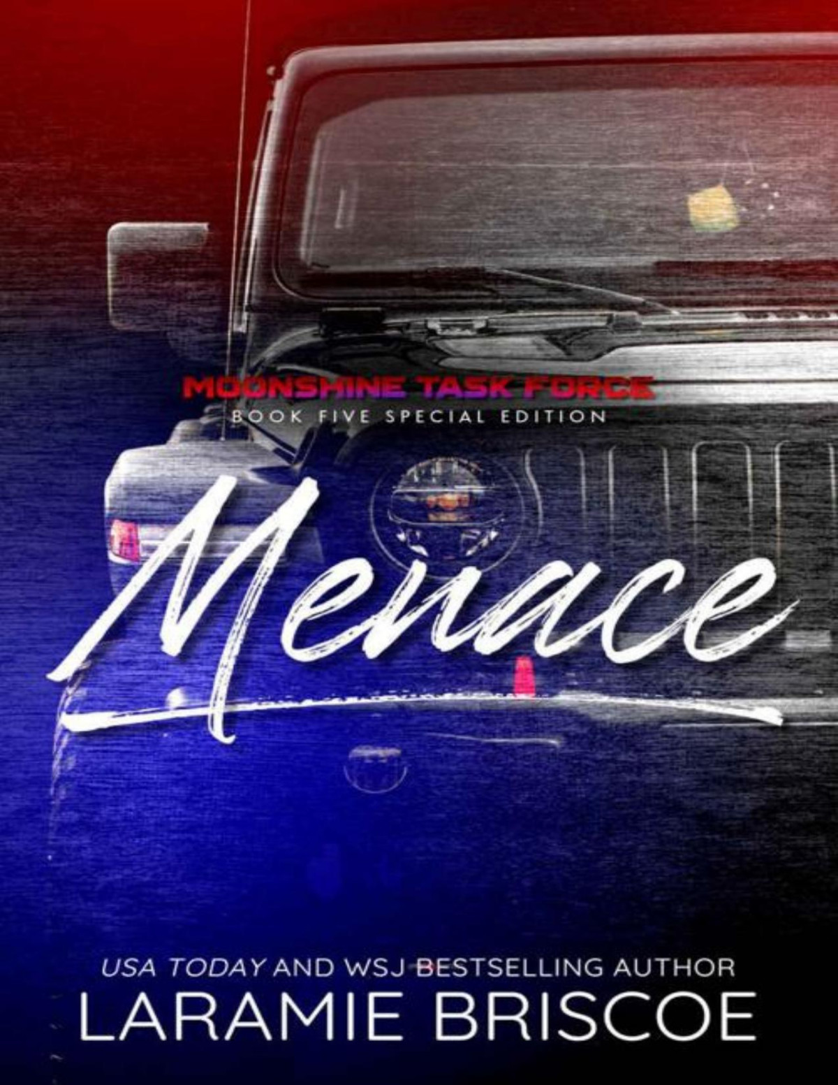 Menace Special Edition A Small Town Singledad Cop Meets Teacher Romance The Moonshine Task Force Special Edition Series Book 5 Laramie Briscoe