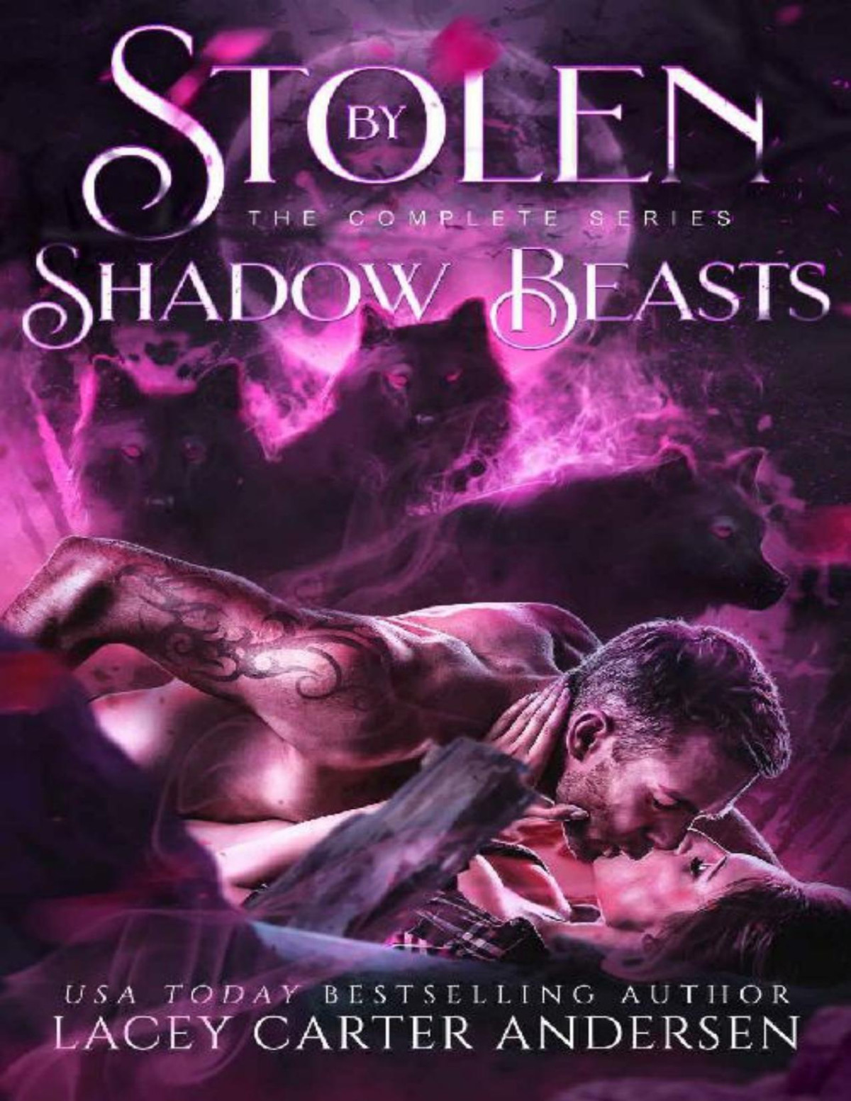 Stolen By Shadow Beasts The Complete Collection Lacey Carter Andersen
