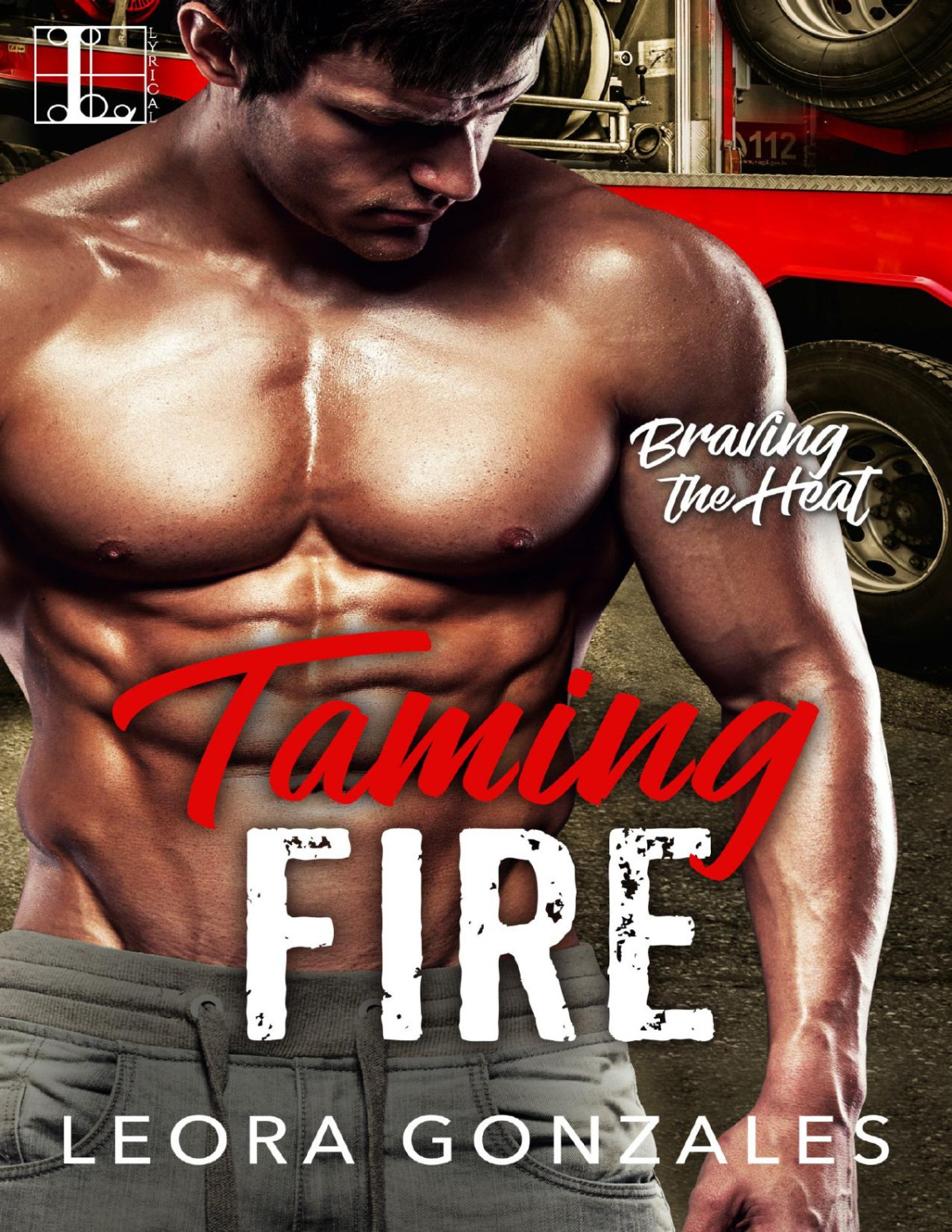 Taming Fire Braving The Heat 2 Leora Gonzales