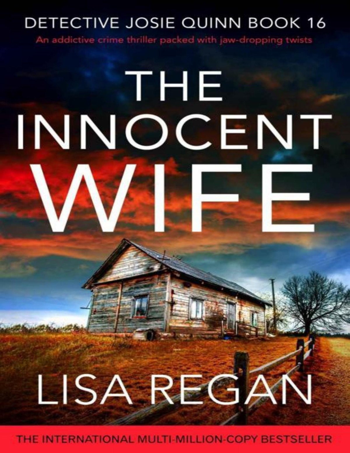 The Innocent Wife An Addictive Crime Thriller Packed With Jawdropping Twists Detective Josie Quinn Book 16 Lisa Regan