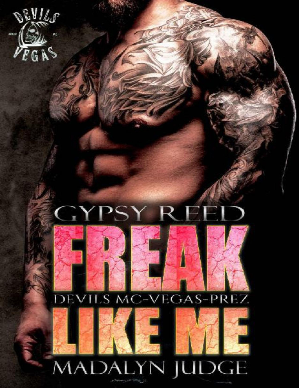 Freak Like Me Devils Mc Book 1 Gypsy Reed Madalyn Judge