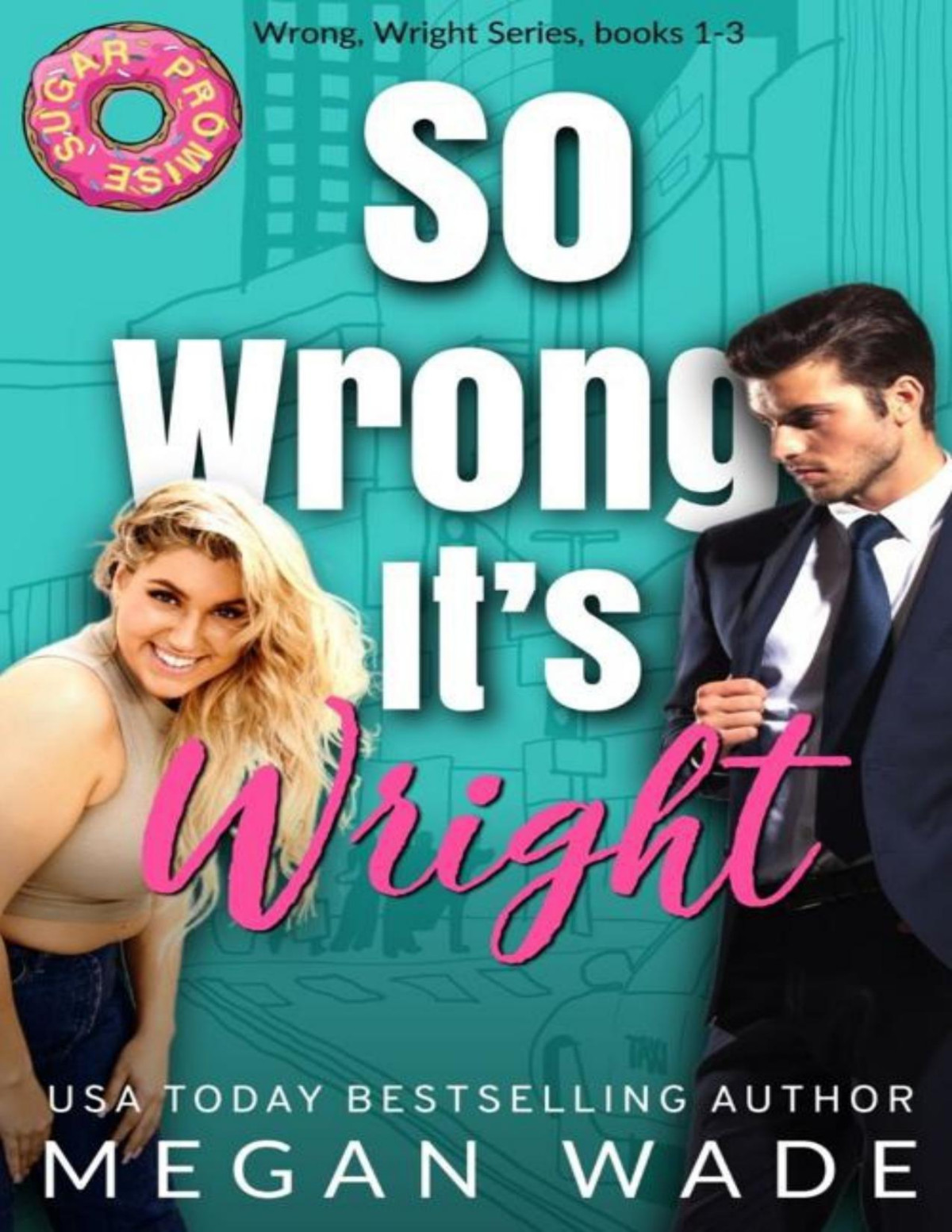So Wrong Its Wright A Billionaire Romance Collection Megan Wade