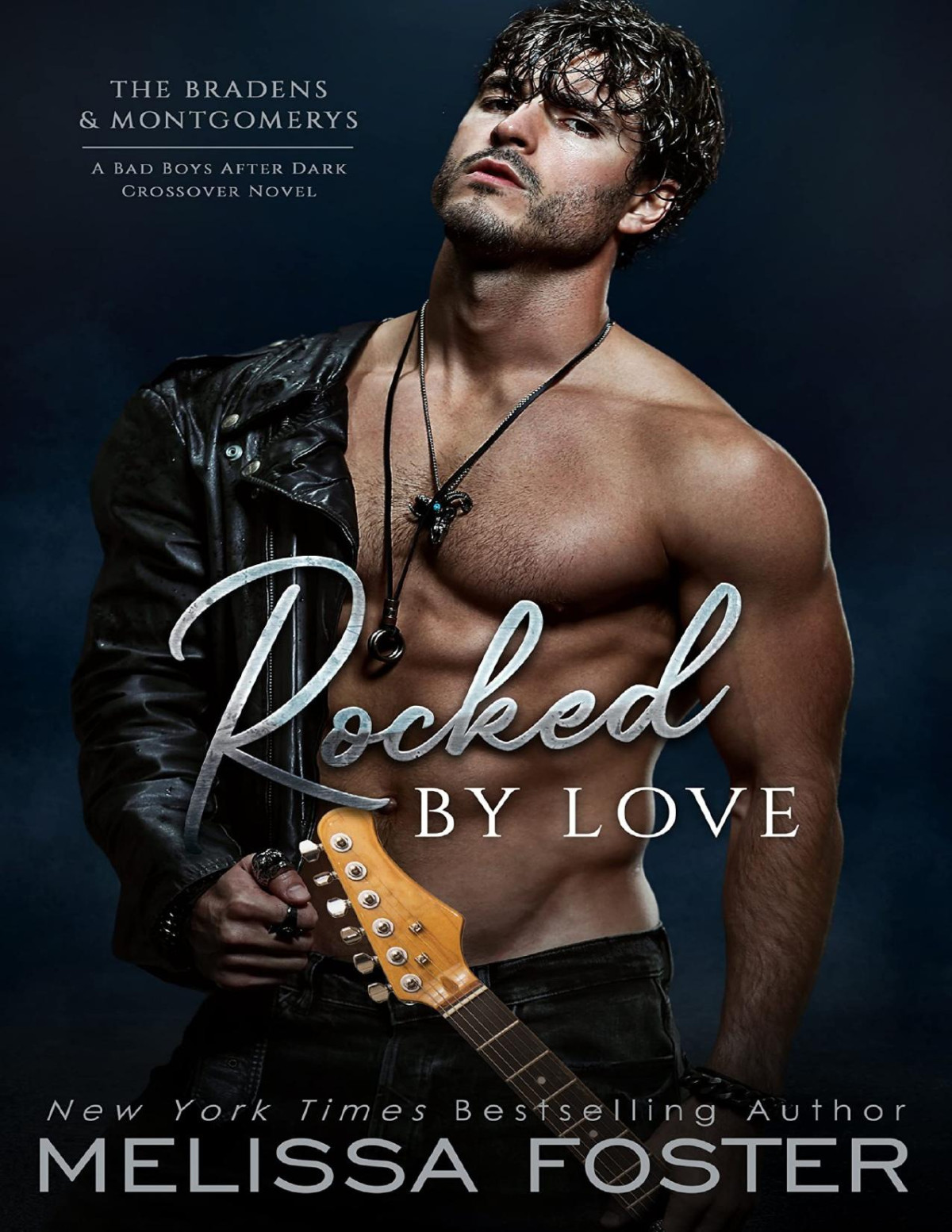 Rocked By Love Jillian Braden A Braden Bad Boys After Dark Crossover Novel Melissa Foster