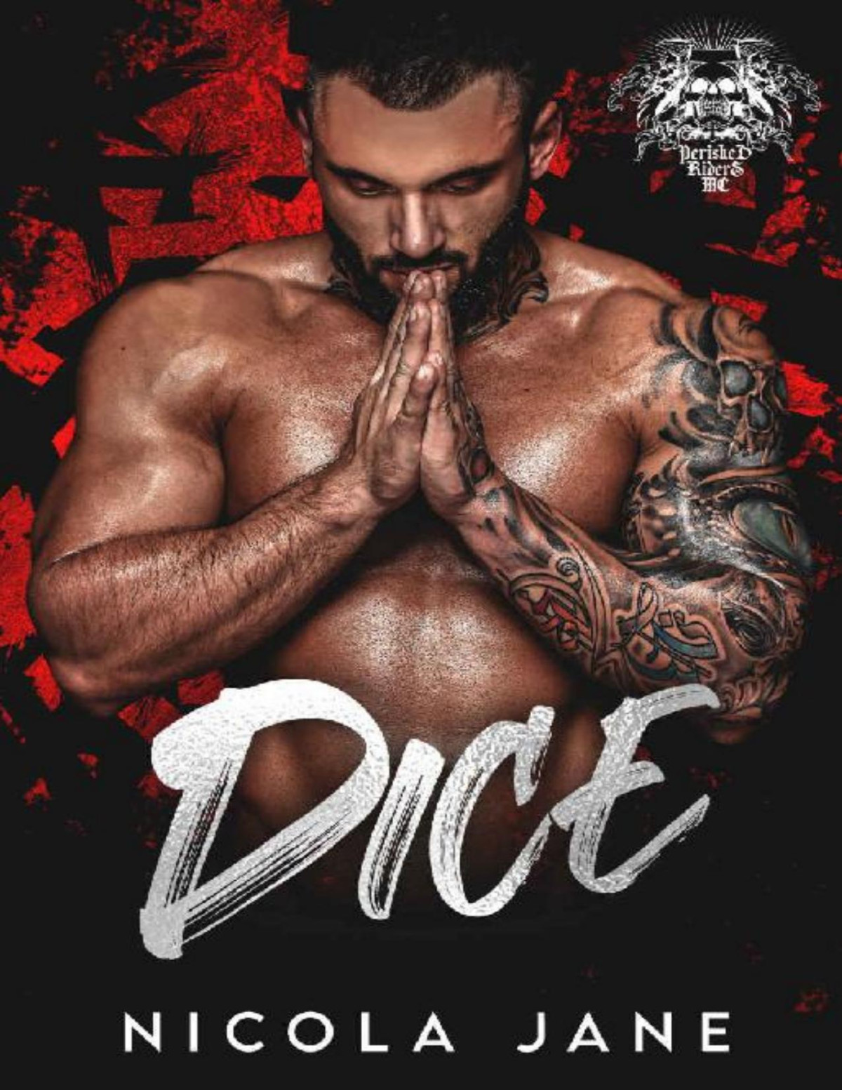 Dice The Perished Rider Mc The Perished Riders Mc Book 5 Nicola Jane