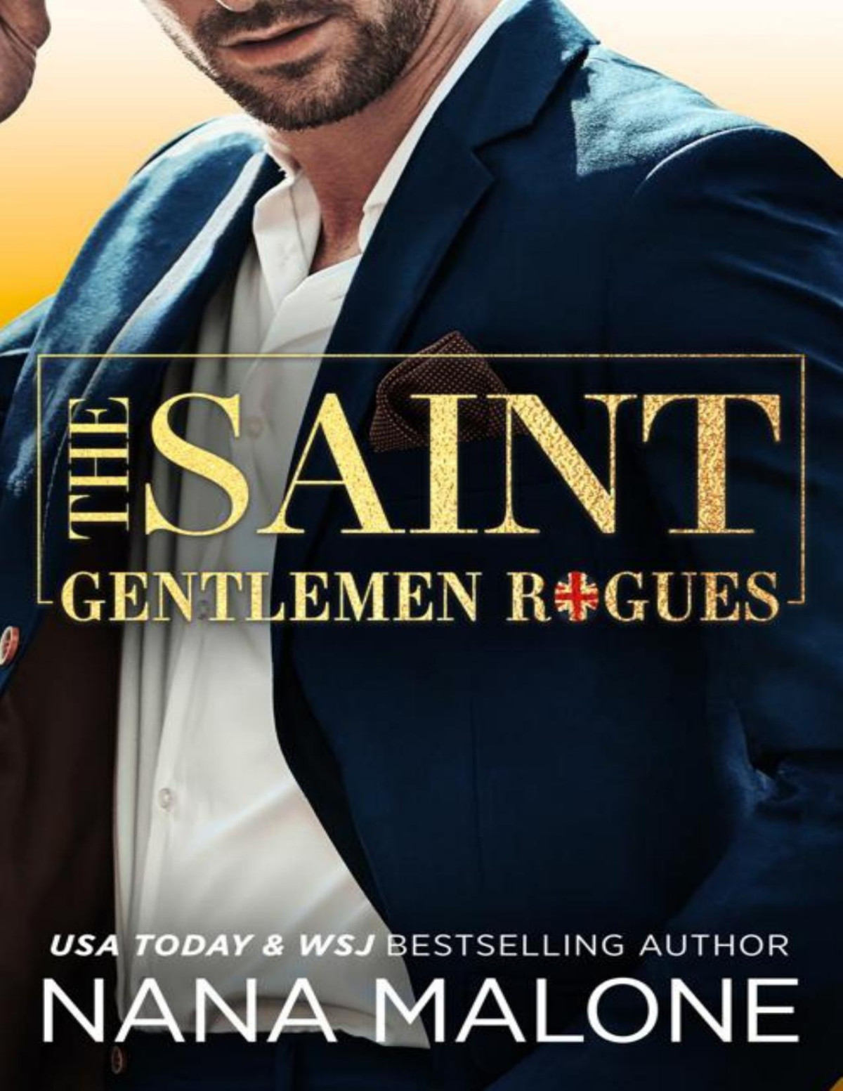 The Saint Gentlemen Rogues Book 3 Nana Malone