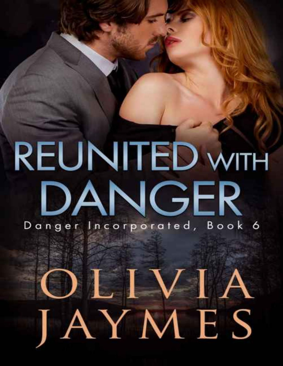 Reunited With Danger Danger Incorporated 6 Olivia Jaymes
