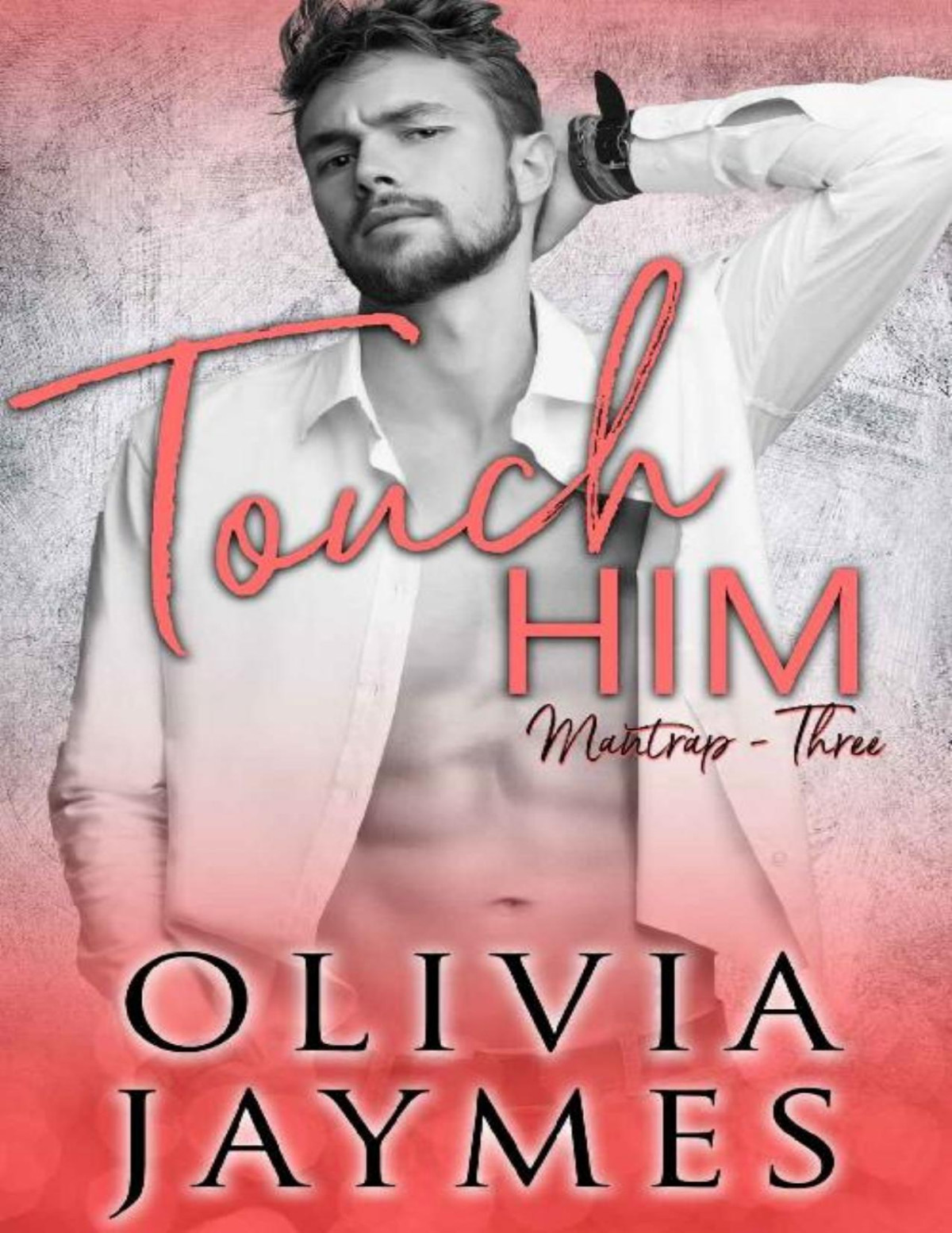Touch Him Mantrap 3 Olivia Jaymes