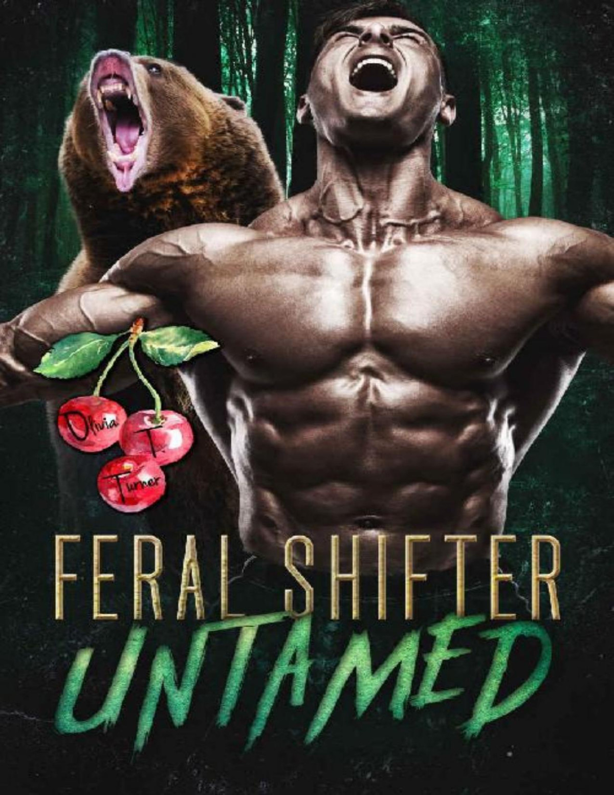 Feral Shifter Untamed Nasty Rabid Beasts Book 1 1st Edition Olivia T Turner