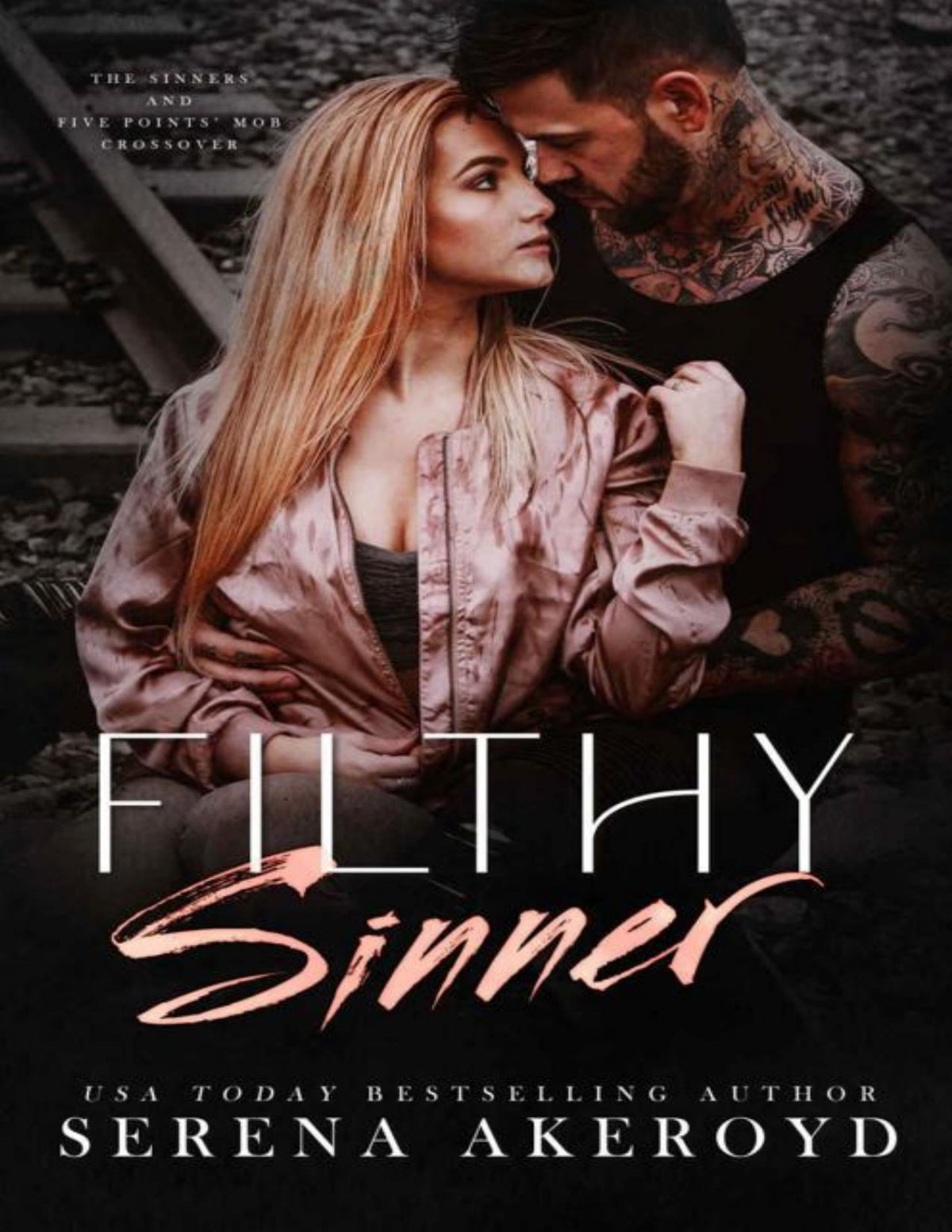 Filthy Sinner A Five Points Mob Dark Dirty Sinners Mc Crossover The Five Points Mob Collection Serena Akeroyd