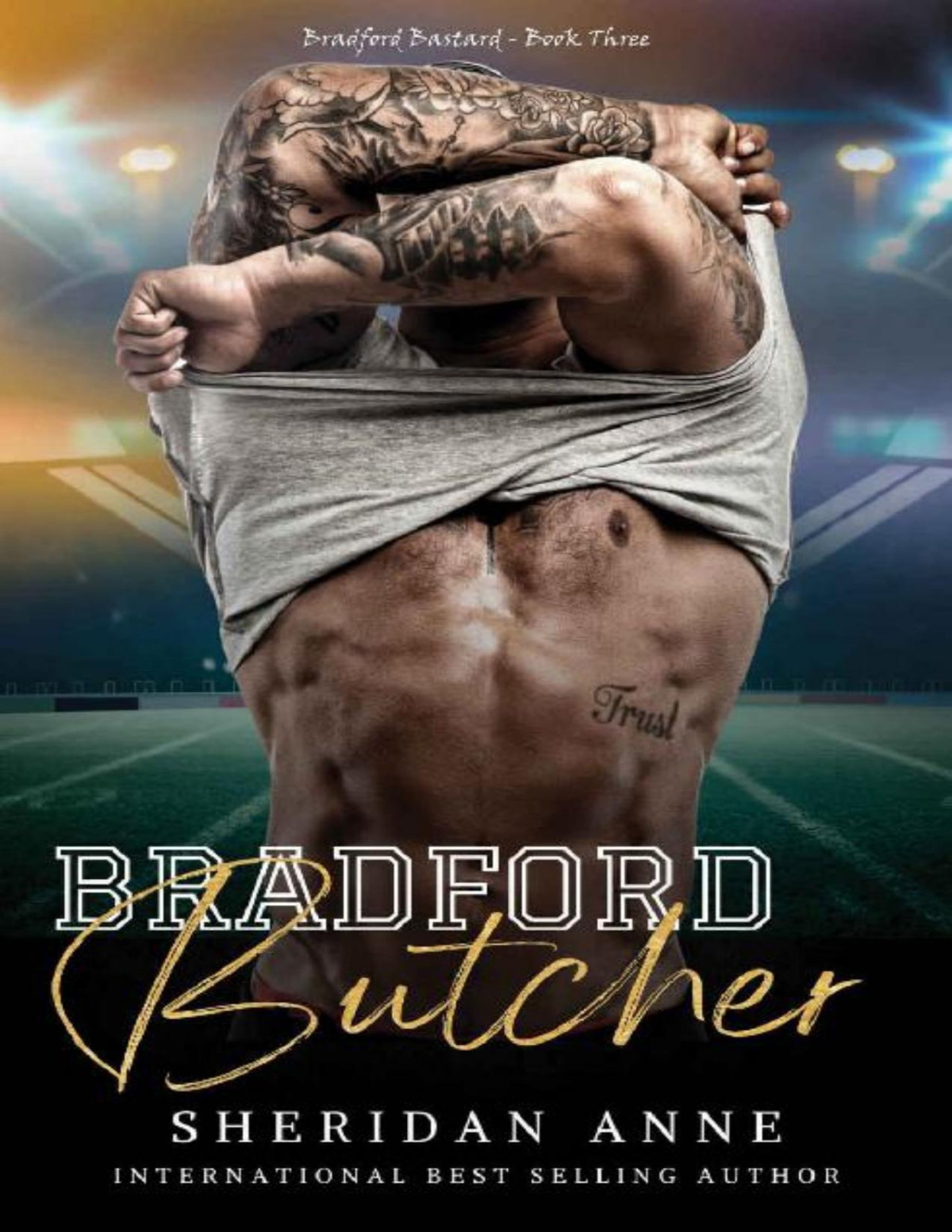 Bradford Butcher Bradford Bastard Book 3 Sheridan Anne