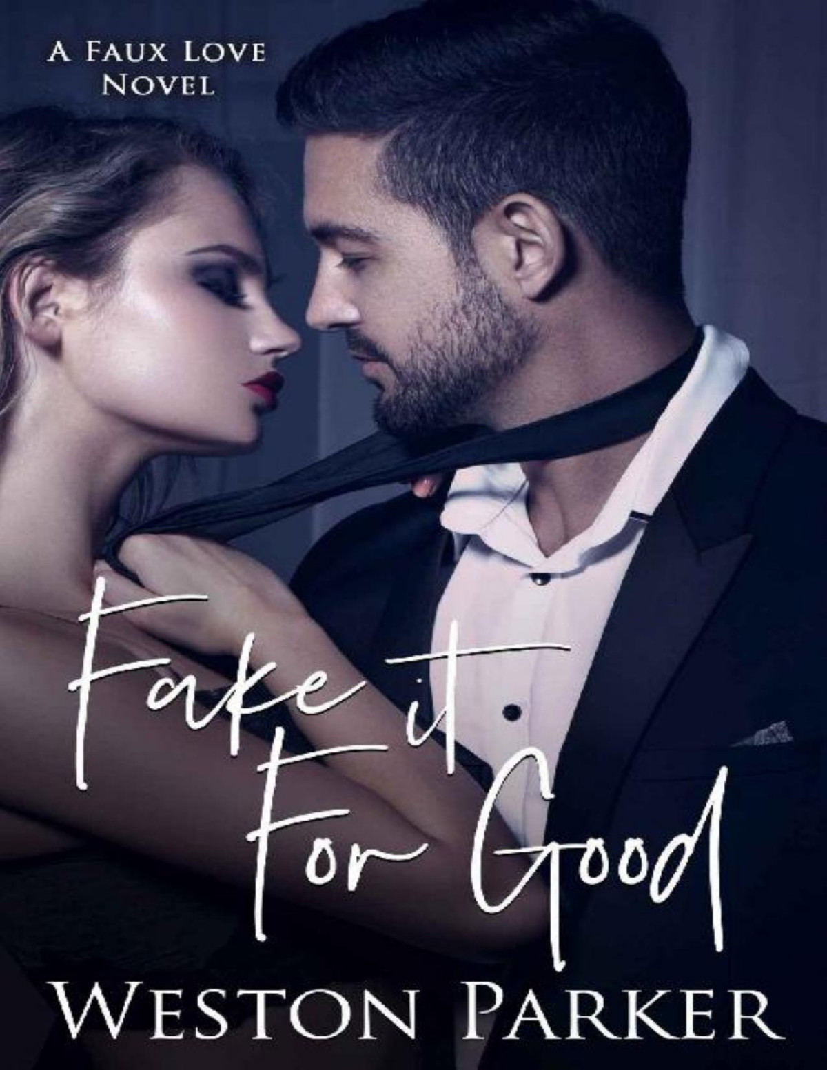 Fake It For Good Weston Parker
