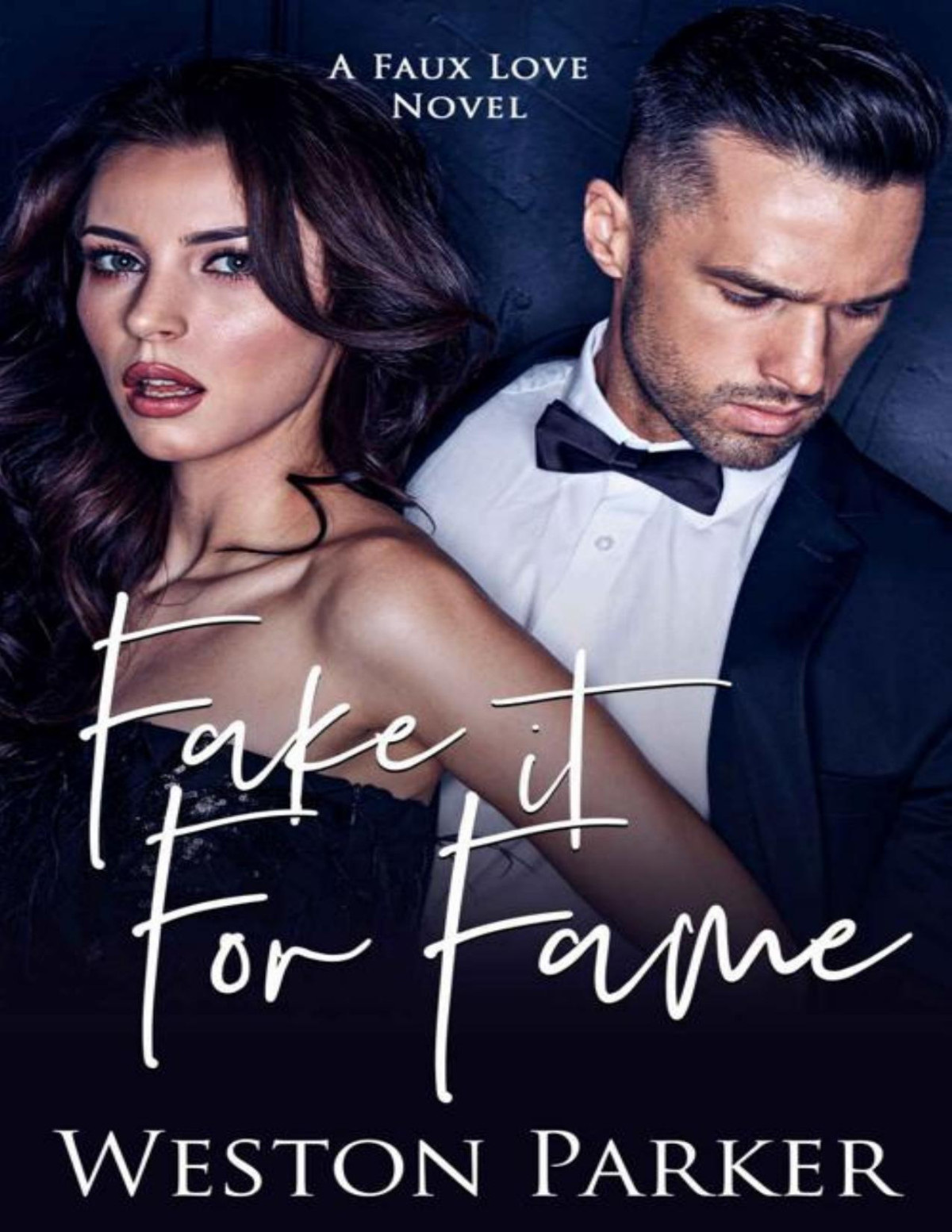 Fake It For Fame Weston Parker