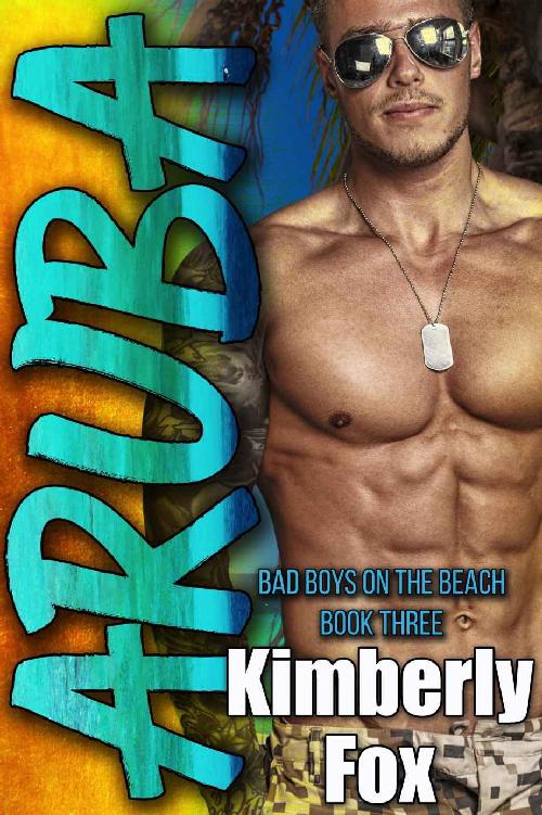 Aruba Bad Boys On The Beach Book 3 Kimberly Fox