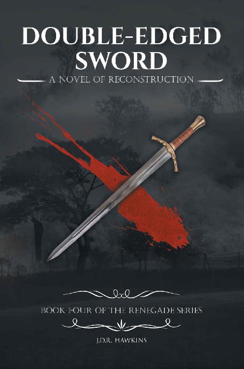 Doubleedged Sword A Novel Of Reconstruction Book Four Of The Renegade Series Jdr Hawkins