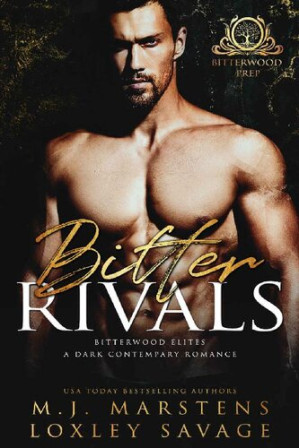Bitter Rivals Bitterwood Elites Book 1 1st Edition Loxley Savage