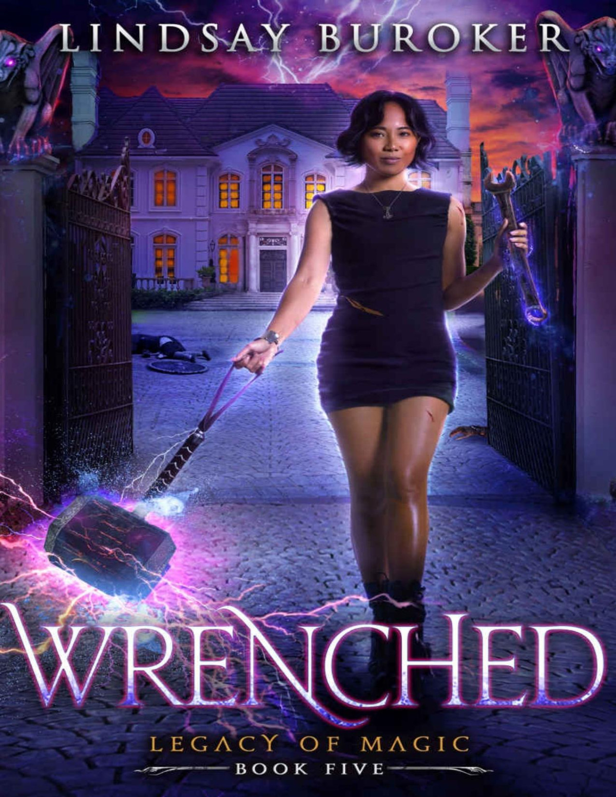 Wrenched An Urban Fantasy Adventure Legacy Of Magic Book 5 Lindsay Buroker