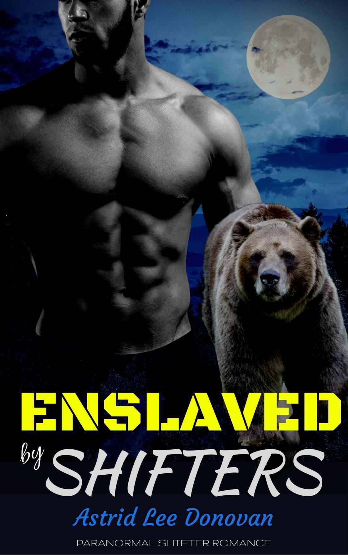 Enslaved By Shifters Astrid Lee Donovan