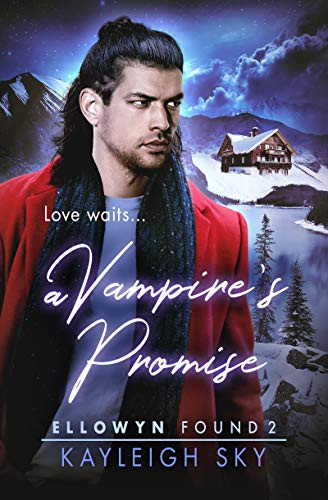 A Vampires Promise Ellowyn Found Book 2 Kayleigh Sky
