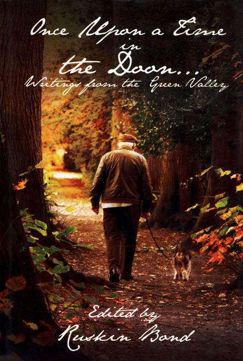 Once Upon A Time In The Doon Ruskin Bond