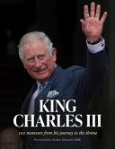 King Charles Iii 100 Moments From His Journey To The Throne The Sun