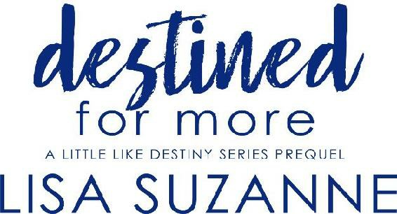 A Little Like Destiny The Complete Series Lisa Suzanne