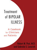 Treatment Of Bipolar Illness A Casebook For Clinicians And Patients Robert M Post