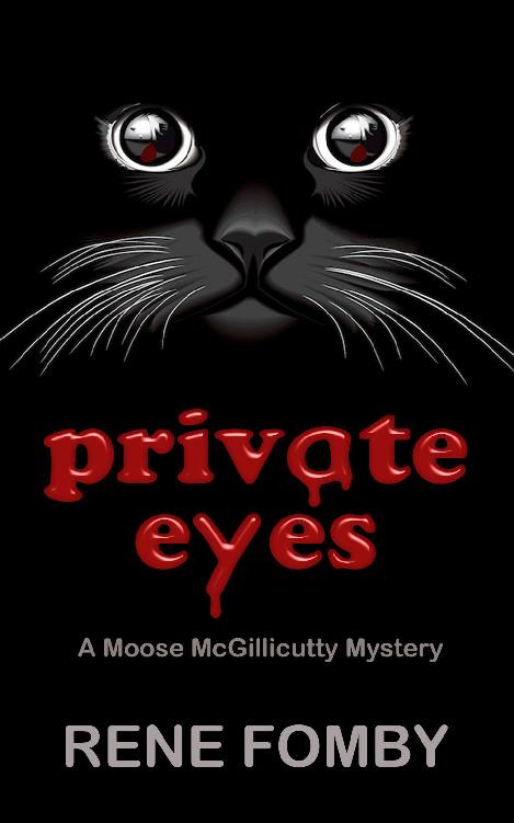 Private Eyes A Moose Mcgillicutty Mystery Rene Fomby