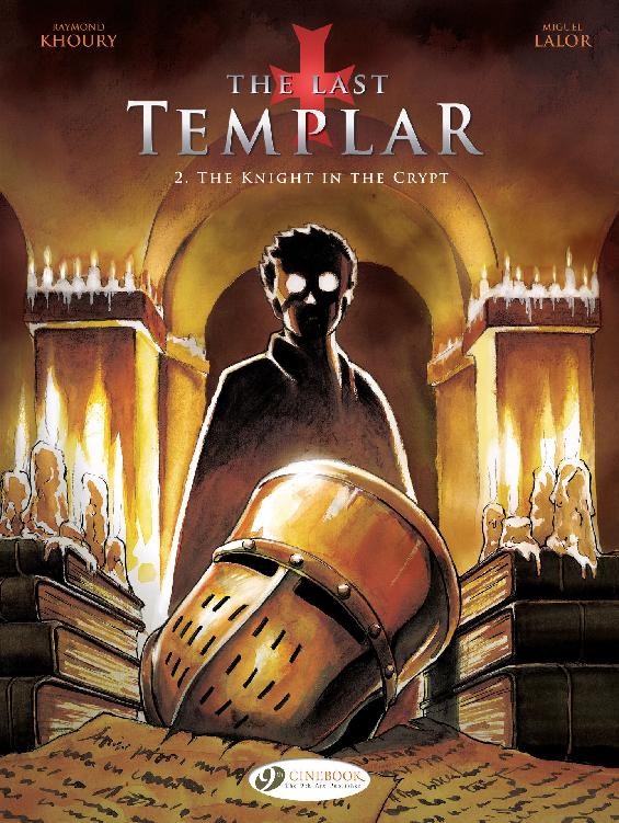 The Last Templar Volume 2 The Knight In The Crypt Raymond Khoury