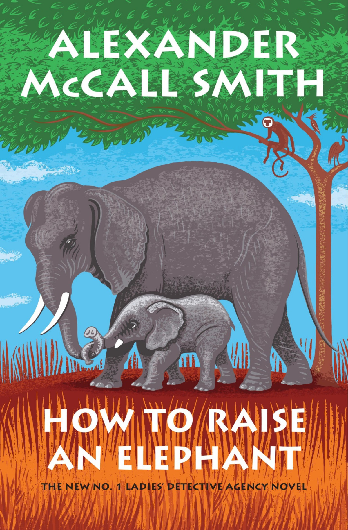 How To Raise An Elephant Alexander Mccall Smith