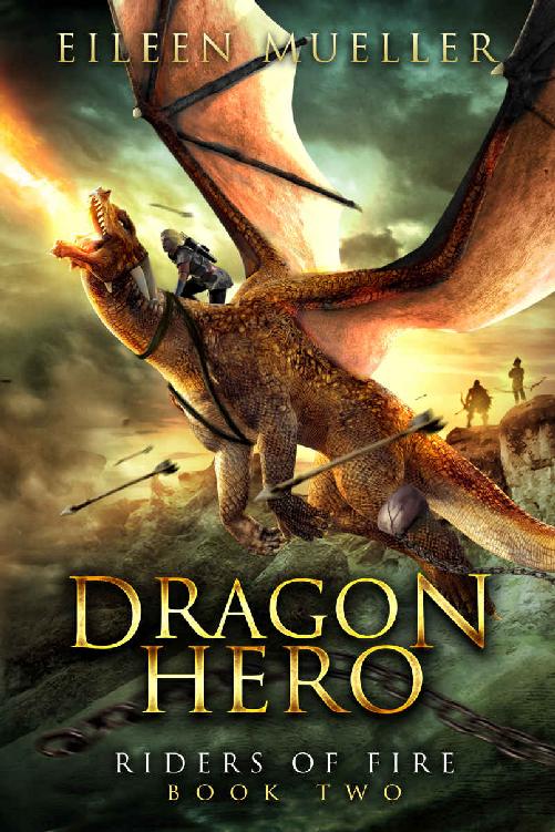 Dragon Hero Riders Of Fire Book Two A Dragons Realm Novel Eileen Mueller