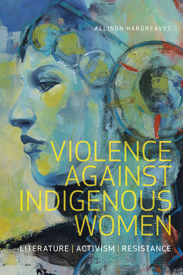 Violence Against Indigenous Women Allison Hargreaves