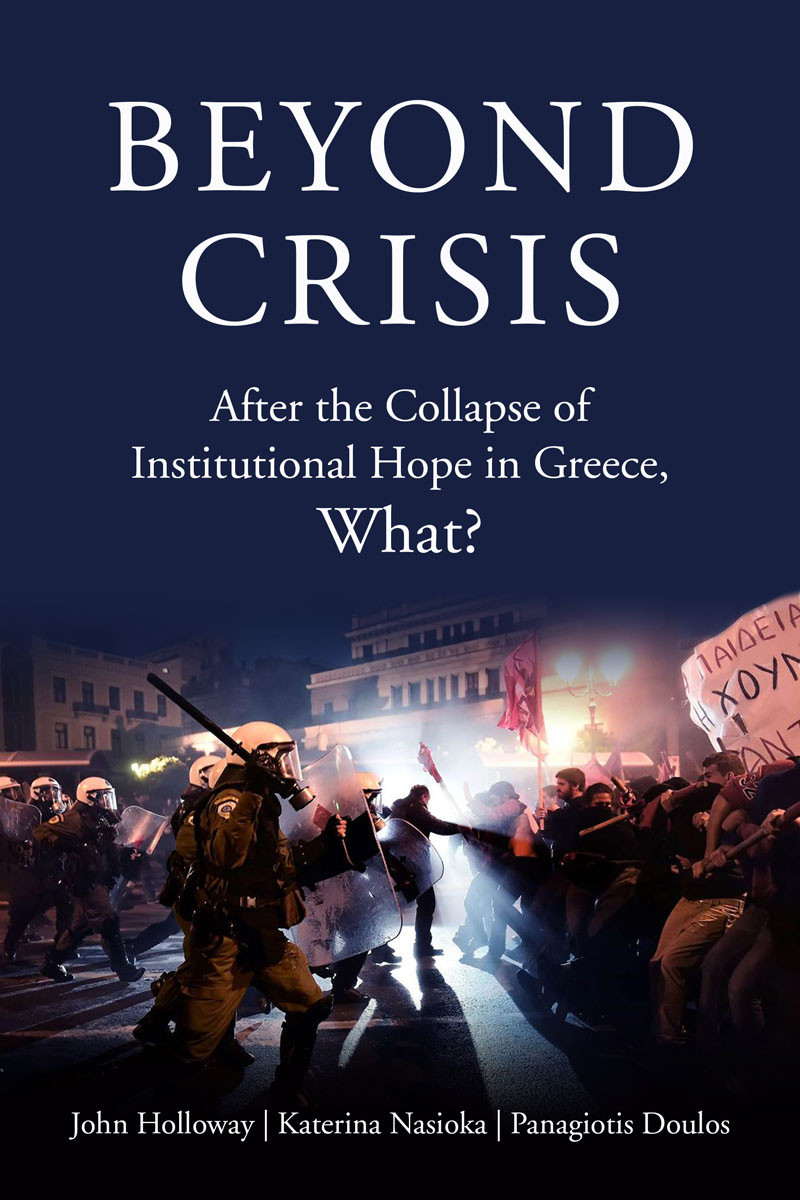 Beyond Crisis Panagiotis Doulos John Holloway Katerina Nasioka
