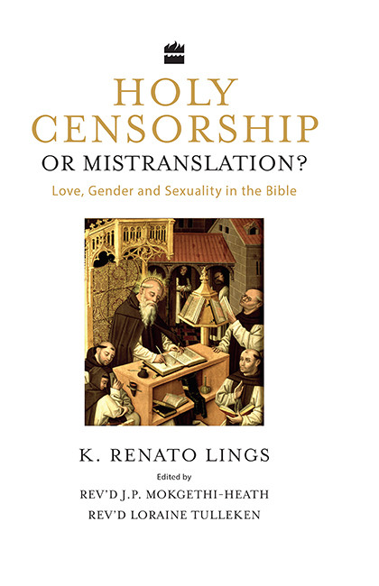 Holy Censorship Or Mistranslation Love Gender And Sexuality In The Bible K Renato Lings