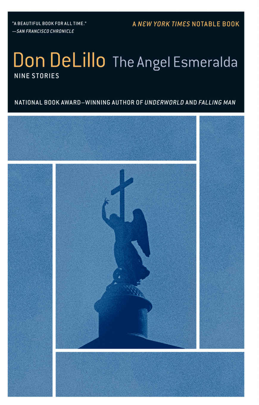 The Angel Esmeralda Nine Stories Don Delillo