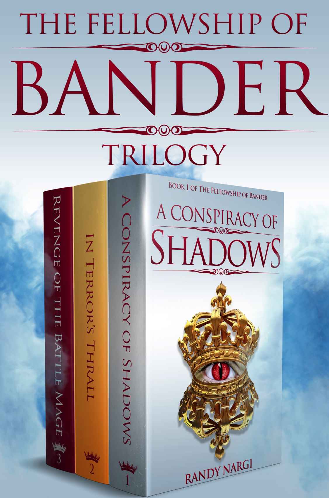 The Fellowship Of Bander The Complete Trilogy Boxed Set Randy Nargi