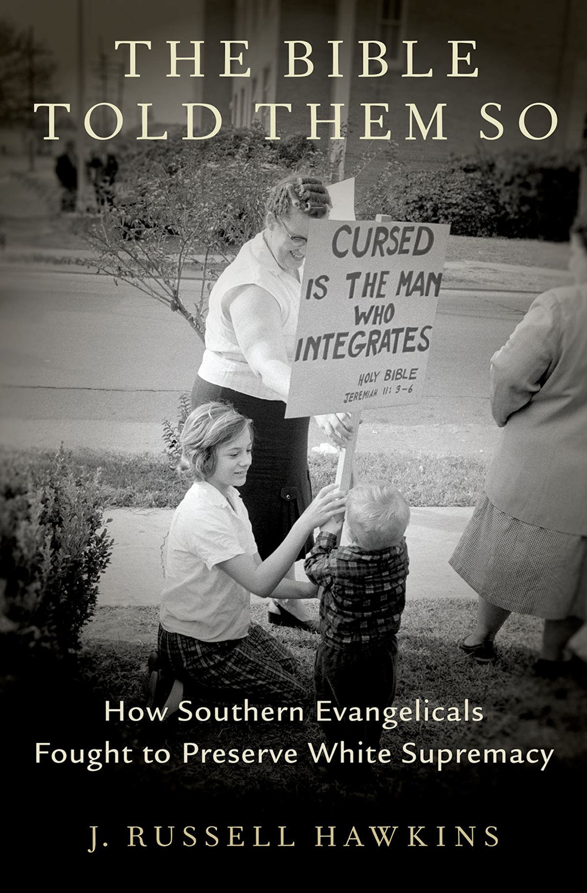 The Bible Told Them So J Russell Hawkins