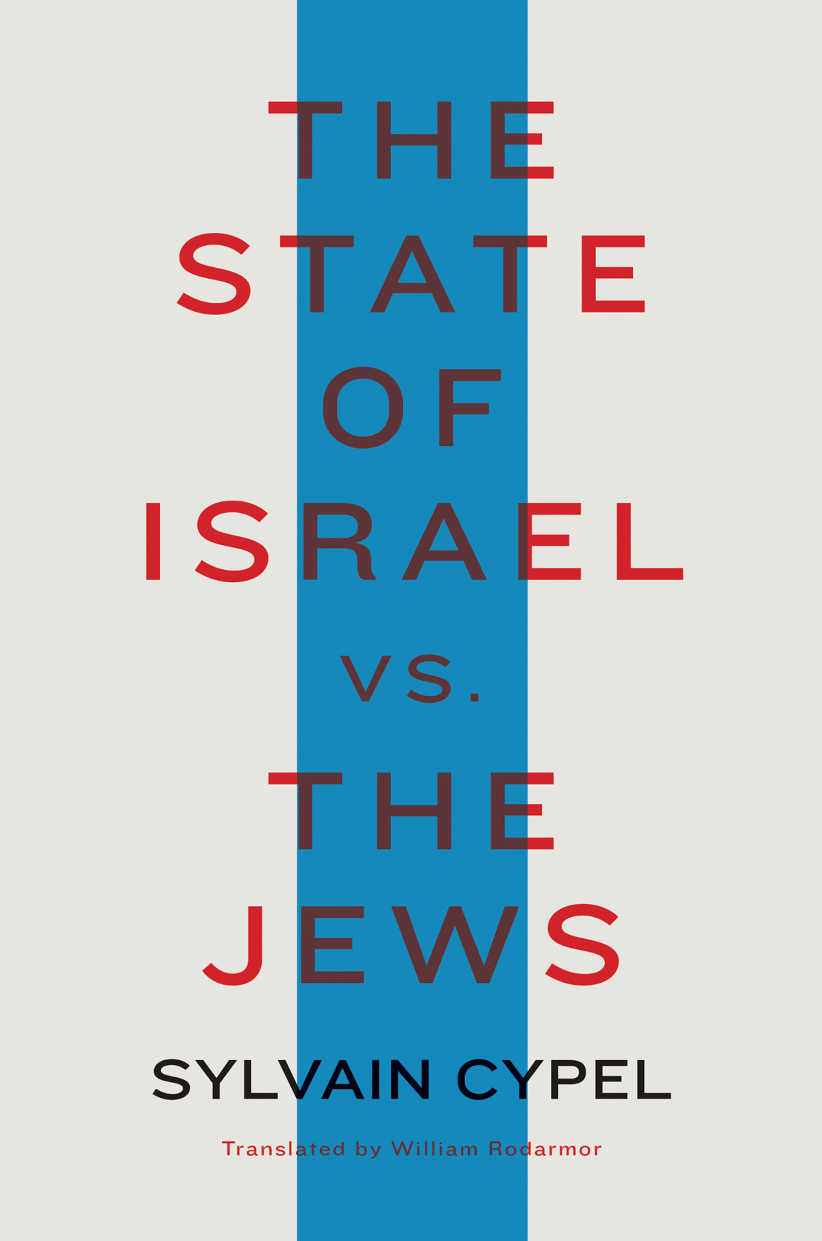 The State Of Israel Vs The Jews 2021 Ltat Disrael Contre Les Juifs 2020 Sylvain Cypel