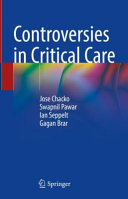 Controversies In Critical Care Jose Chacko Swapnil Pawar Ian Seppelt