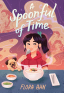A Spoonful Of Time Flora Ahn